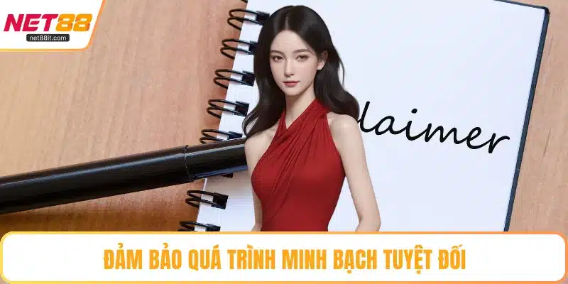 Đảm bảo quá trình minh bạch tuyệt đối