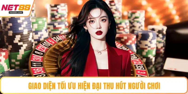 Giao diện tối ưu hiện đại thu hút người chơi