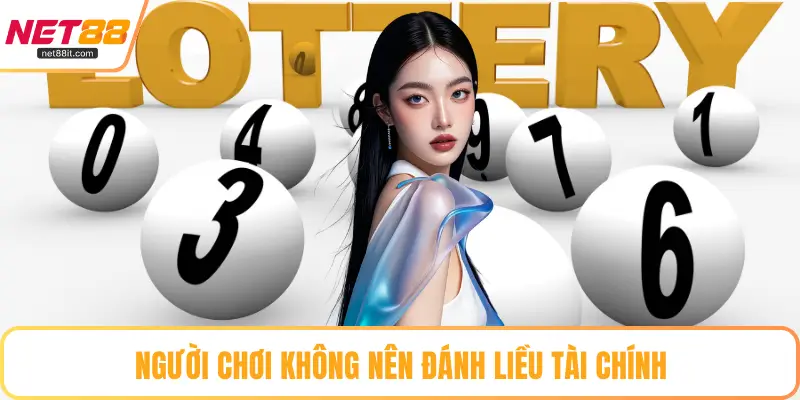 Người chơi không nên đánh liều tài chính