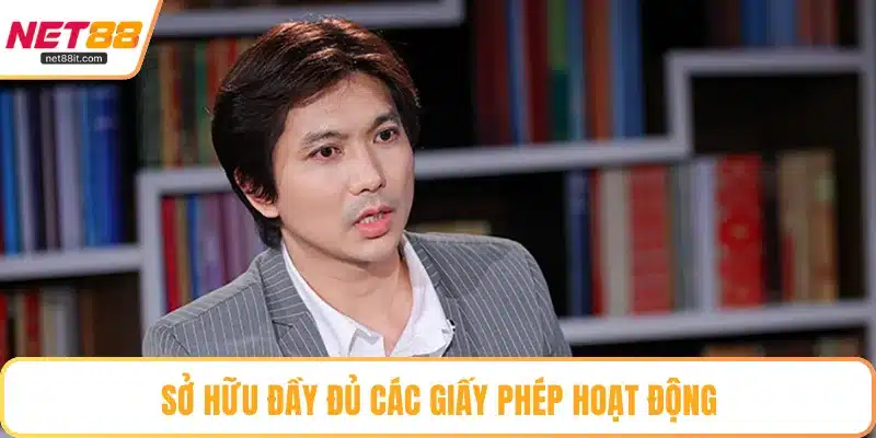 Sở hữu đầy đủ các giấy phép hoạt động