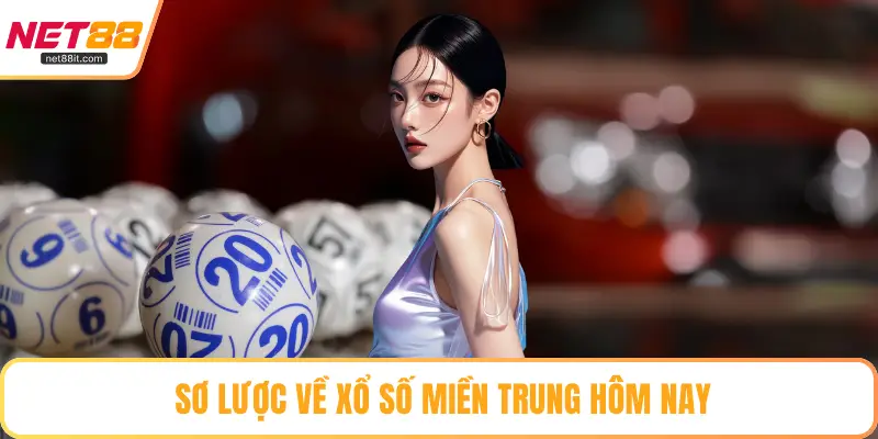 Sơ lược về xổ số miền Trung hôm nay