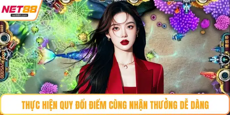 Thực hiện quy đổi điểm cùng nhận thưởng dễ dàng